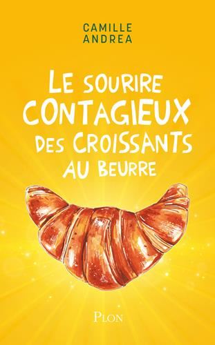 Le Sourire contagieux des croissants au beurre